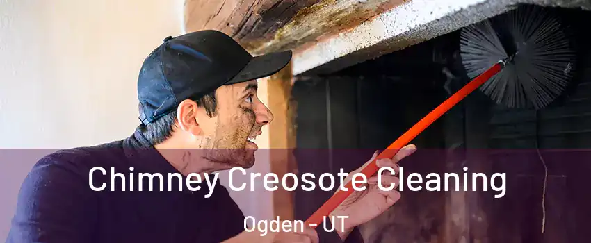  Chimney Creosote Cleaning Ogden - UT