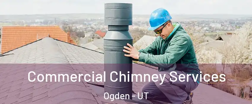  Commercial Chimney Services Ogden - UT