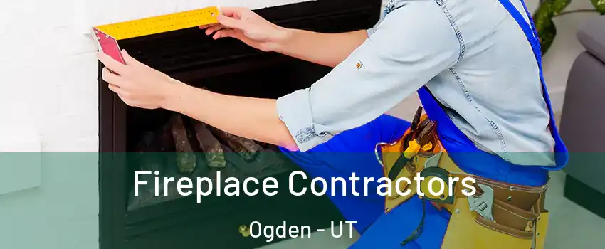  Fireplace Contractors Ogden - UT