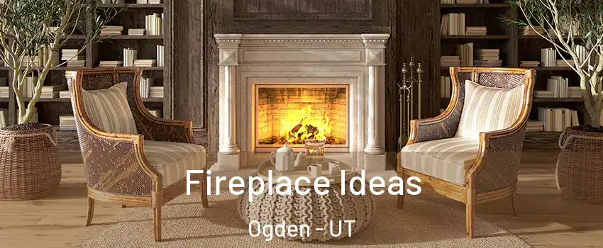  Fireplace Ideas Ogden - UT