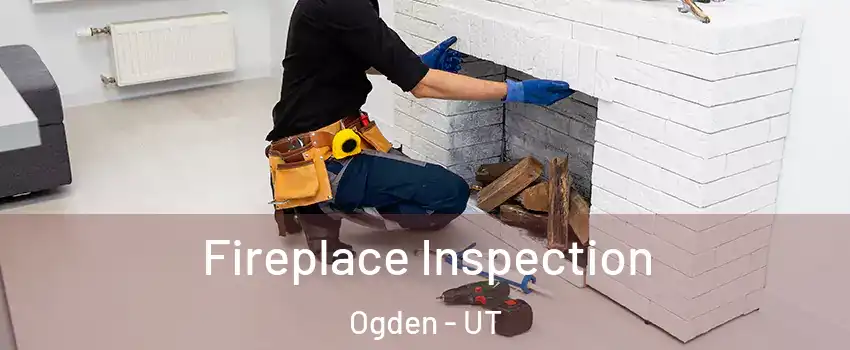  Fireplace Inspection Ogden - UT