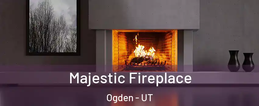  Majestic Fireplace Ogden - UT