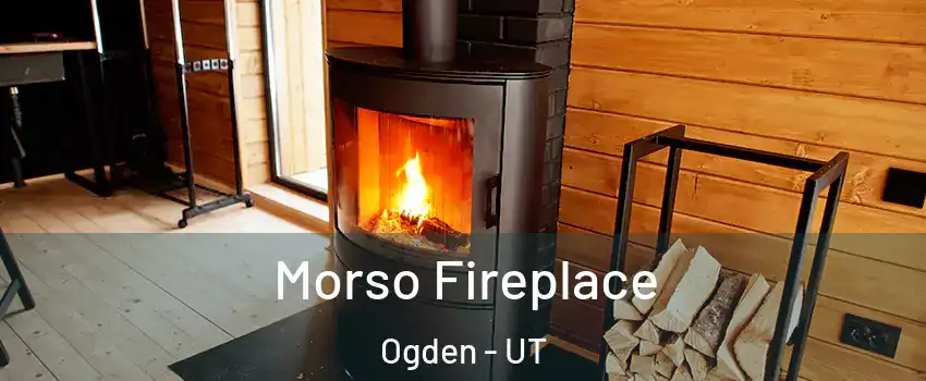  Morso Fireplace Ogden - UT