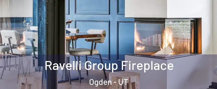  Ravelli Group Fireplace Ogden - UT